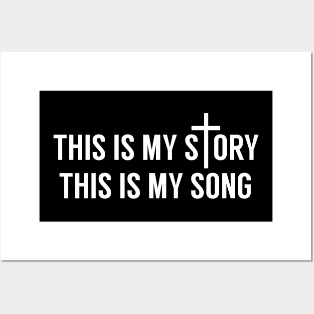 This Is My Story This Is My Song Christian Wall Art by LotusTee